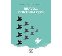 Bravo... continua così
