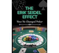 Bravo J Max The Erik Seidel Effect (Tascabile)