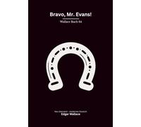 Bravo, Mr. Evans!: Weitere humorvolle Rennbahn-Abenteuer von Edgar Wallace, modern neu übersetzt