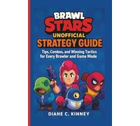 BRAWL STARS UNOFFICIAL STRATEGY GUIDE: Tips, Combos, and Winning Tactics for Every Brawler and Game Mode