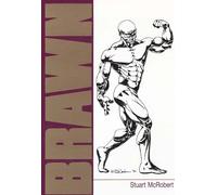 Brawn: Bodybuilding for the Drug-Free and Genetically Typical by McRobert, Stuart (1999) Paperback
