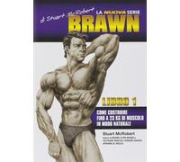 BRAWN - di Stuart McRobert - Nuova serie - volume 1