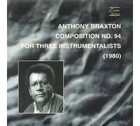 Braxton, Anthony - No. 94-Composition For Three I