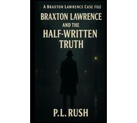 Braxton Lawrence and the Half-Written Truth