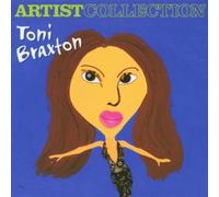 Braxton Toni - Artist Collection: Toni Braxton