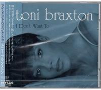 Braxton, Toni - I Don't Want to