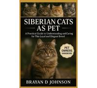 Brayan D Johnson Siberian Cats as Pet (Tascabile)