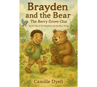 Brayden and the Bear: The Berry Grove Clue: 1