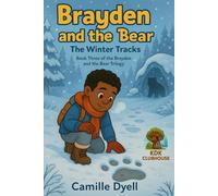 Brayden and the Bear: The Winter Tracks: Book Three of the Brayden and the Bear Trilogy: 6