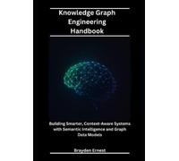 Brayden Ernest Knowledge Graph Engineering Handbook (Tascabile)