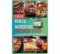 Brayden Norton The Ninja WoodFire Outdoor Oven Cookbook For Beginner (Tascabile)