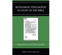 Brayton Polka Rethinking Philosophy in Light of the Bible (Tascabile)