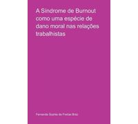 Bráz Fernanda A Síndrome De Burnout Como Uma Espécie De Dano Moral N (Tascabile)