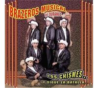 Brazeros Musical - Los Chismes..