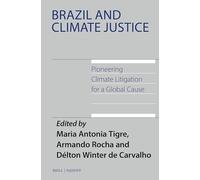 Brazil and Climate Justice: Pioneering Climate Litigation for a Global Cause: 21