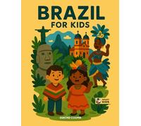 Brazil for Kids: From the Amazon to the Samba Streets