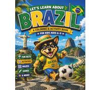 Brazil for Kids: Let's Learn About Brazil: A Fun Coloring & Activity Book for Kids Ages 6-9