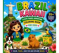Brazil Kawaii: A Cute Travel Adventure Coloring Book for Kids