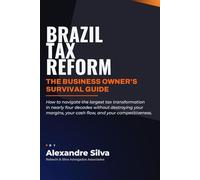 Brazil Tax Reform: The Business Owner's Survival Guide