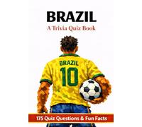 BRAZIL, The Canarinha - A Trivia Quiz Book: 175 Quiz Questions & Fun Facts