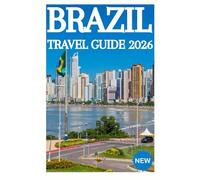 BRAZIL TRAVEL GUIDE 2026