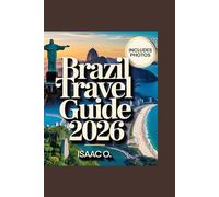 Brazil Travel Guide 2026: From Rio to the Amazon - The Ultimate 2026 Travel Companion