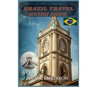 BRAZIL TRAVEL GUIDE 2026: Journey Through Samba, Sun, and Stunning Landscapes