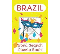 Brazil Word Search Puzzle Book: Word Searches with Easy to Read Print about Brazil, Brazilian Life, Brazilian Food, Brazilian Landmarks and More | 50+ ... … Gift for Vacations, Holidays and Free Time