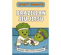 Brazilian Jiu Jitsu: A Picture Book for Babies and Toddlers