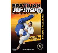 Brazilian Jiu-Jitsu Techniques And Tactics, Vol. 3: Sweeps AndReversals