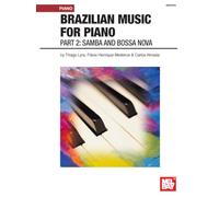 Brazilian Music for Piano: Samba and Bossa Nova: Part 2