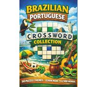 Brazilian Portuguese Crossword Collection: A fun way to Learn Portuguese | 50 Themed Puzzles with English Clues and Solutions | Perfect Gift for Travel, Learning and Leisure