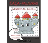 Brazilian Portuguese Kids Word Search Puzzle Book Castle Adventure - Livro de CAÇA-PALAVRAS Infantil em Português Brasileiro Aventura no Castelo: easy words / palavras fáceis