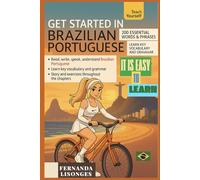 Brazilian Portuguese Phrasebook for Beginners 100 Essential Words & Phrases to Speak Like a Native (with English Translation & Easy Pronunciation): Master Brazilian Portuguese Fast - Real-life Use