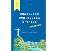 Brazilian Portuguese Stories for Beginners: Master Your Learning with my 70/30 Method