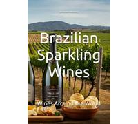 Brazilian Sparkling Wines: Wines Around the World