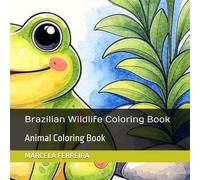 Brazilian Wildlife Coloring Book: Animal Coloring Book