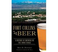 Brea D. Hoffman Fort Collins Beer (Tascabile) American Palate
