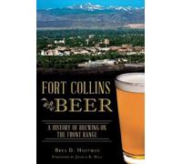 Brea D. Hoffman Fort Collins Beer (Tascabile) American Palate