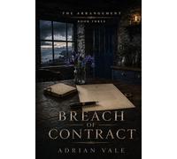 Breach of Contract: A Billionaire Romance of Broken Terms, Public Consequences, Private Loyalty, and Lasting Love: 3