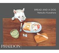 Bread and a dog. Ediz. illustrata