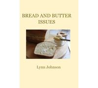 Bread and Butter Issues