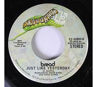 BREAD - BREAD 45 RPM JUST LIKE YESTERDAY / THE GUITAR MAN