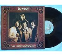 Bread - BREAD Lost Without Your Love UK 7" 45