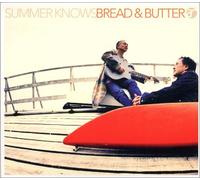 Bread & Butter - Summer Knows