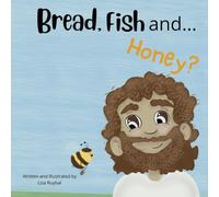 Bread, Fish and... Honey?
