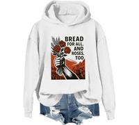 Bread For All And Roses Too Felpa con cappuccio Bread and Roses Camicia Femminista Floreale Donna Equality Day Felpa, bianco, XXL