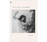 Patti Smith Bread of Angels (Tascabile)