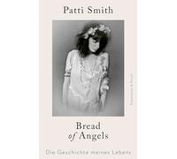 Bread of Angels: Die Geschichte meines Lebens