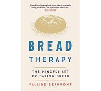 Bread Therapy: The Mindful Art of Baking Bread